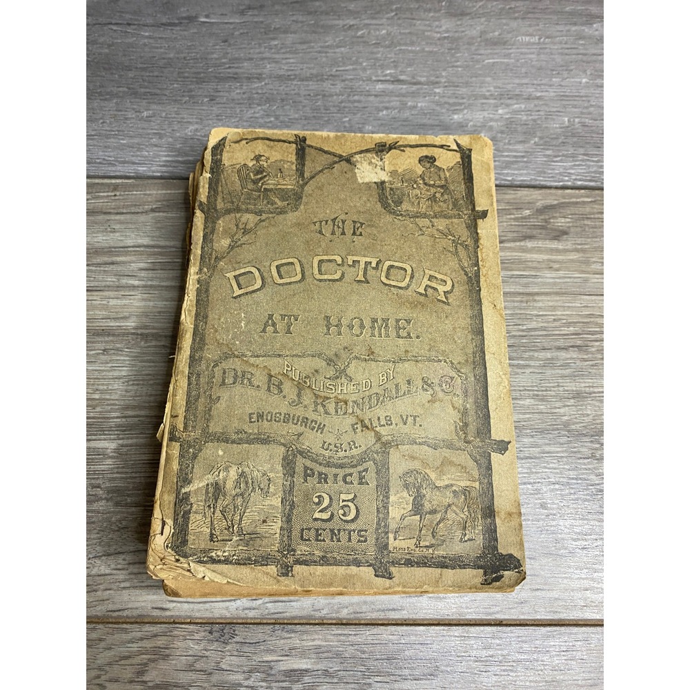 1887 The Doctor at Home Dr BJ Kendall Antique Medical Horse Veterinary Book VT